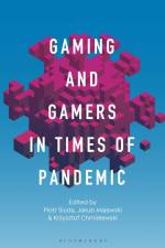 Gaming and Gamers in Times of Pandemic af Piotr Siuda