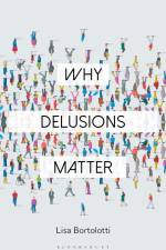 Why Delusions Matter af Lisa Bortolotti