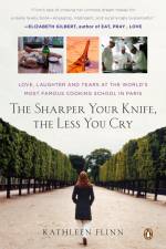 The Sharper Your Knife, the Less You Cry af Kathleen Flinn
