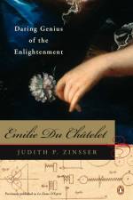 Emilie Du Chatelet af Judith P Zinsser