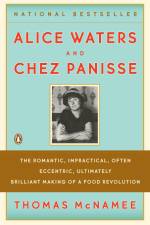 Alice Waters and Chez Panisse af Thomas McNamee