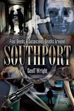 Foul Deeds and Suspicious Deaths Around Southport af Geoffrey Wright