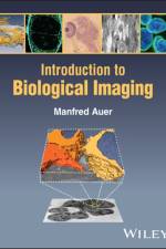 Introduction to Biological Imaging af Manfred (Southeast University in Nanjing Auer