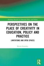 Perspectives on the Place of Creativity in Education, Policy and Practice af Kevin Gormley