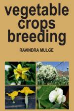 Vegetable Crops Breeding af Ravindra Mulge