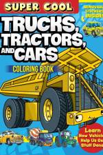 Super Cool Trucks, Tractors, and Cars Coloring Book: Learn How Vehicles Help Us Get Stuff Done! af Matthew Clark