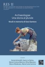 Archaeologiae Una storia al plurale: Studi in memoria di Sara Santoro af Marco Moderato