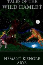 Tales of The Wild Hamlet af Hemant Kishore