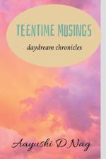 Teentime musings af Aayushi Nag