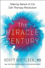 The Miracle Century af Scott Gottlieb