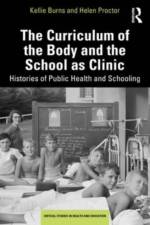 The Curriculum of the Body and the School as Clinic af Kellie Burns