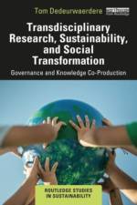 Transdisciplinary Research, Sustainability, and Social Transformation af Tom Dedeurwaerdere