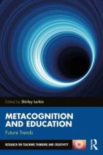 Metacognition and Education: Future Trends af Shirley Larkin
