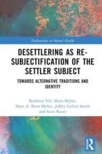 Desettlering as Re-subjectification of the Settler Subject af Kathleen S G Skott-Myhre