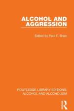 Alcohol and Aggression af Paul F Brain