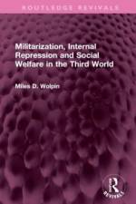 Militarization, Internal Repression and Social Welfare in the Third World af Miles D Wolpin