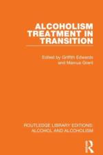 Alcoholism Treatment in Transition af Griffith Edwards