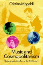 Music and Cosmopolitanism af Cristina (Professor Emerita Magaldi