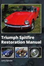 Triumph Spitfire Restoration Manual af Larry Spouler