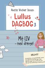 Lullus dagbog 3 - Mit liv - med drenge!, Rød Læseklub af Anette Vinther Jensen