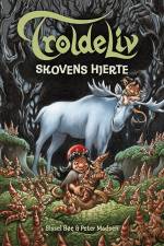 Troldeliv - Skovens hjerte af Sissel Bøe