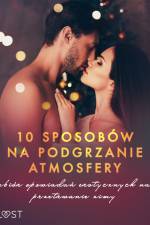 10 sposobów na podgrzanie atmosfery – zbiór opowiadań erotycznych na przetrwanie zimy af Chrystelle LeRoy