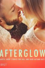 Afterglow: Erotic Short Stories for Dull and Dark Autumn Days af Erika Lust