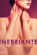 Inebriante: Erotic Stories for When You Feel Happy af Christina Tempest