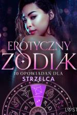 Erotyczny zodiak: 10 opowiadań dla Strzelca af Malva B.