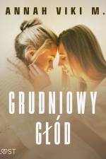 Grudniowy głód – świąteczny romans erotyczny af Annah Viki M.