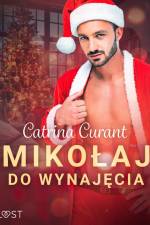 Mikołaj do wynajęcia – świąteczny romans erotyczny af Catrina Curant