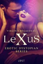 LeXuS - erotic dystopian series af Virginie Bégaudeau