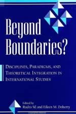 Beyond Boundaries--Ck Author!: Disciplines, Paradigms, and Theoretical Integration in International Studies af Rudra Sil