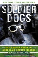 Soldier Dogs: The Untold Story of America's Canine Heroes af Maria Goodavage