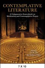 Contemplative Literature: A Comparative Sourcebook on Meditation and Contemplative Prayer af Louis Komjathy