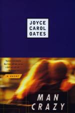 Man Crazy af Joyce Carol Oates