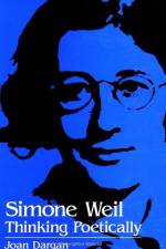 Simone Weil: Thinking Poetically af Joan Dargan