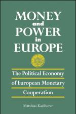 Money and Power in Europe: The Political Economy of European Monetary Cooperation