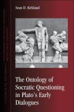 The Ontology of Socratic Questioning in Plato's Early Dialogues