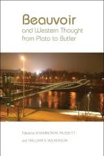 Beauvoir and Western Thought from Plato to Butler af Shannon M. Mussett