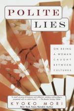 Polite Lies af Kyoko Mori