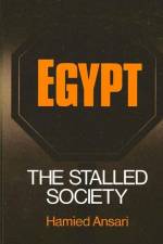 Egypt: The Stalled Society af Hamied Ansari