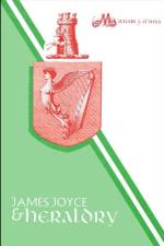 James Joyce and Heraldry af Michael J. O'Shea
