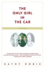 The Only Girl in the Car af Kathy Dobie