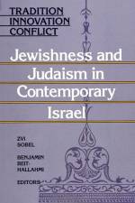 Tradition Innovat Confli: Jewishness and Judaism in Contemporary Israel af Zvi Sobel