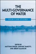 The Multi-Governance of Water: Four Case Studies