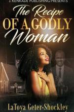 The Recipe of a Godly Woman af Latoya Geter-Shockley