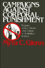 Campaigns Against Corporal Punishment: Prisoners, Sailors, Women, and Children in Antebellum America af Myra C. Glenn