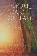 Cruel Dance of Fate af A R Scritchfield