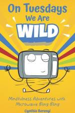 On Tuesdays We Are Wild af Cynthia Berenyi